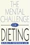 The Mental Challenge of Dieting