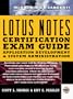 Lotus Notes Certification: Application Development and System Administration (Mcgraw-Hill Career++ Professional Certification Exam Guide)