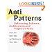 AntiPatterns: Refactoring Software, Architectures, and Projects in Crisis