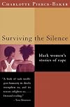 Surviving the Silence: Black Women's Stories of Rape