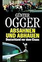 Absahnen und abhauen. Deutschland vor dem Chaos