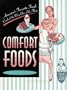 Comfort Foods: America's Favorite Foods, Cooked the Way You Like Them