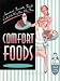 Comfort Foods: America's Favorite Foods, Cooked the Way You Like Them