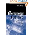 The International Fugitive by  Kenn Abaygo