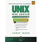 Click here to buy UNIX Web Server Administrator's Interactive Workbook by  James Mohr.