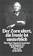 Der Zorn altert, die Ironie ist unsterblich: �ber Hans Magnus Enzensberger (suhrkamp taschenbuch)