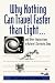 Why Nothing Can Travel Faster Than Light...: And Other Explorations in Nature's Curiosity Shop