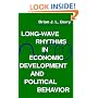 Long-Wave Rhythms in Economic Development and Political Behavior