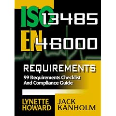 ISO 13485 (EN 46000) Requirements, 99 Requirements Checklist and Compliance Guide