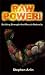 Raw Power!