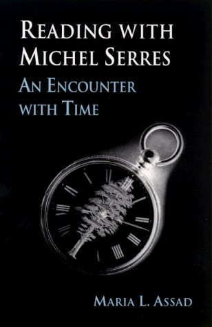 Reading With Michel Serres: An Encounter With Time (S U N Y Series, Margins of Literature)