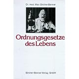 Ordnungsgesetze des Lebensvon "Max Bircher-Benner"
