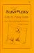 SuperPuppy Goes to Puppy Class: How to Train the Best Dog You'll Ever Have! (Superpuppy Series)
