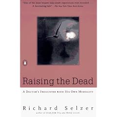 Raising the Dead: A Doctor's Encounter with His Own Mortality