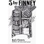Three by Finney (A Fireside book)