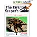Tarantula Keeper's Guide, The