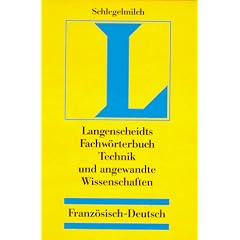 Langenscheidts Fachw�rterbuch, Fachw�rterbuch Technik und angewandte Wissenschaften, Franz�sisch-Deutsch
