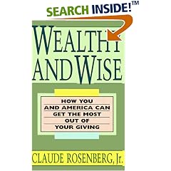 Wealthy and Wise: How You and America Can Get the Most Out of Your Giving