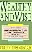 Wealthy and Wise: How You and America Can Get the Most Out of Your Giving