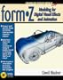 FormZ Modeling for Digital Visual Effects and Animation (Graphics Series)