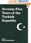 Seventy-five Years of the Turkish Republic