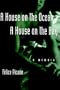 A House on the Ocean, a House on the Bay: A Memoir