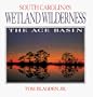 South Carolina's Wetland Wilderness: The Ace Basin