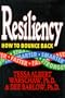 Resiliency: How to Bounce Back Faster, Stronger, Smarter