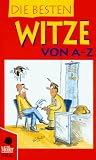 Die besten Witze von A bis Z - 