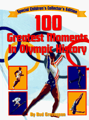 100 Greatest Moments in Olympic History