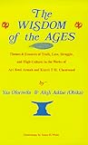 The Wisdom of the Ages: Themes & Essences of Truth, Love, Struggle, an