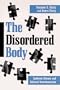 The Disordered Body: Epidemic Disease and Cultural Trasformation (Suny Series in Medical Anthropology)