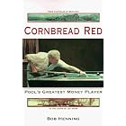 Click here to buy Cornbread Red: Pool's Greatest Money Player by  Bob Henning.