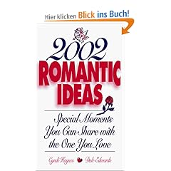 2002 Romantic Ideas: Special Moments You Can Share with the One You Love