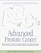 The ABC's of Advanced Prostate Cancer