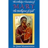 The Orthodox Veneration of Mary the Birthgiver of God