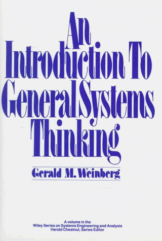An Introduction to General Systems Thinking (Wiley series on systems engineering & analysis)