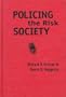 Policing the Risk Society