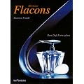 Miniatur Flacons. Dem Duft Form geben