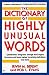 The Dictionary of Highly Unusual Words