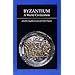 Byzantium, A World Civilization