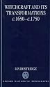 Witchcraft and its Transformations, c.1650-c.1750 (Oxford Historical Monographs)