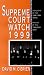 Supreme Court Watch 1999: Highlights of the 1996-1999 Terms, Preview of the 1999-2000 Term (Supreme Court Watch)