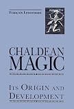 Chaldean Magic: Its Origin and Development