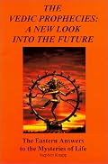 The Vedic Prophecies: A New Look into the Future
