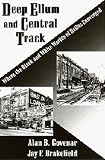 Review University of North Texas Press  / Deep Ellum and Central Track: Where the Black and White Worlds of Dallas Converged
