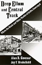 Deep Ellum and Central Track: Where the Black and White Worlds of Dallas Converged