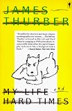 My Life and Hard Times (Perennial Classics)
