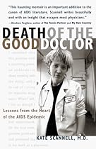 Death Of the Good Doctor: Lessons From the Heart Of the Aids Epidemic
