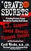Search : Grave Secrets: Leading Forensic Expert Reveals Startling Truth abt O J Simpson David Koresh Vin